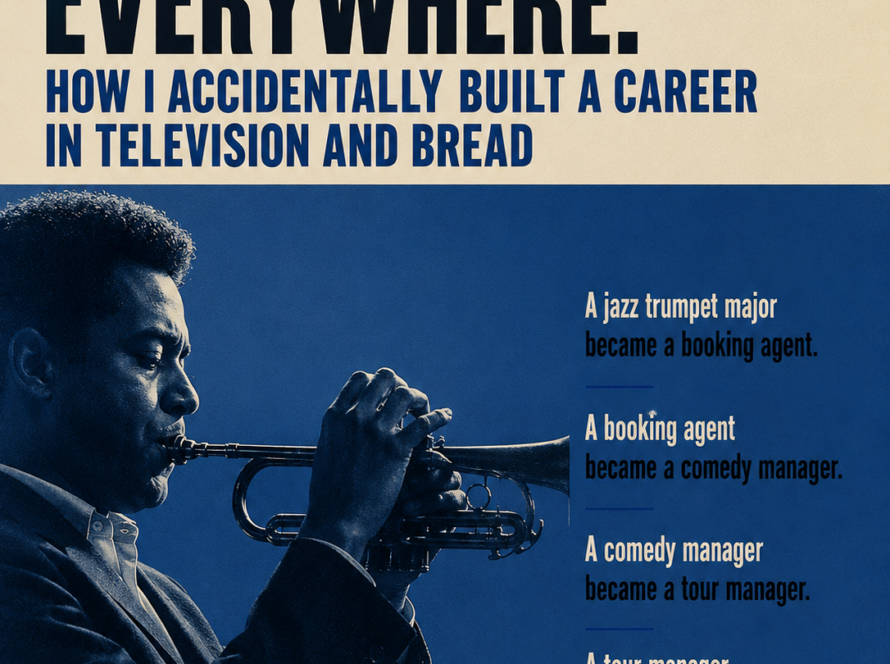 Poster titled 'Rejected Everywhere: How I Accidentally Built a Career in Television and Bread' with a man playing a trumpet on the left; a vertical list on the right outlines career steps: jazz trumpet major → booking agent; booking agent → comedy manager; comedy manager → tour manager; tour manager → television producer; television producer → bread baker; written by Jim Serpico.